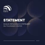 Response to Shalva Papuashvili’s statement on Tolerance Center